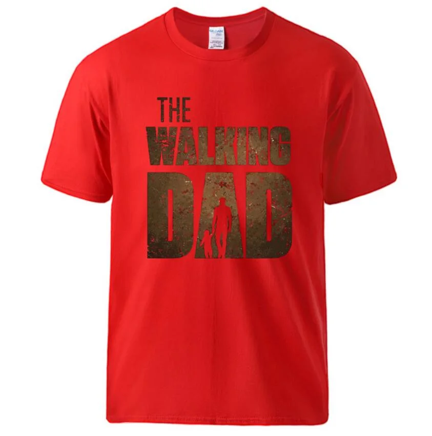 T Shirt Summer Tee The Walking Dad Print Male Short Sleeve Tops 2021 Homme Casual Workout Top Hot Sell Father Day Gift Tee